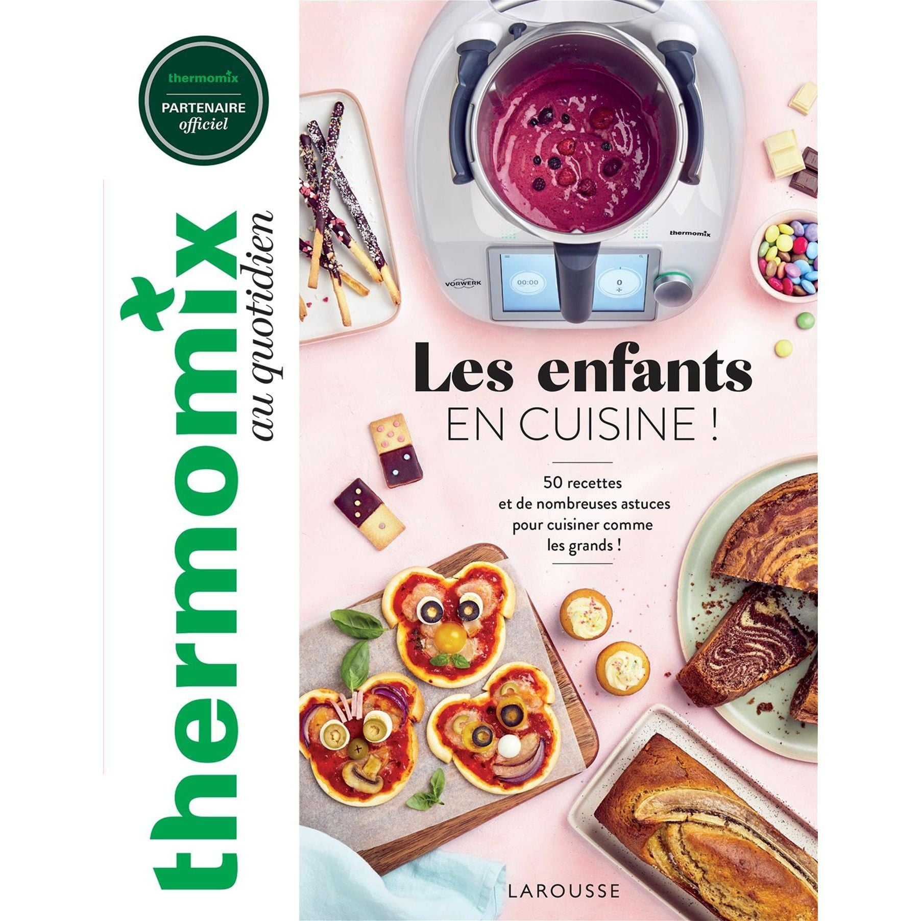 Thermomix - Les Enfants En Cuisine! - Larousse Ed. - Livre de cuisine - - La Guilde Culinaire