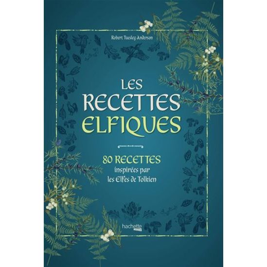 Les Recettes elfiques ! - Hachette Ed. - Livre de cuisine - - La Guilde Culinaire