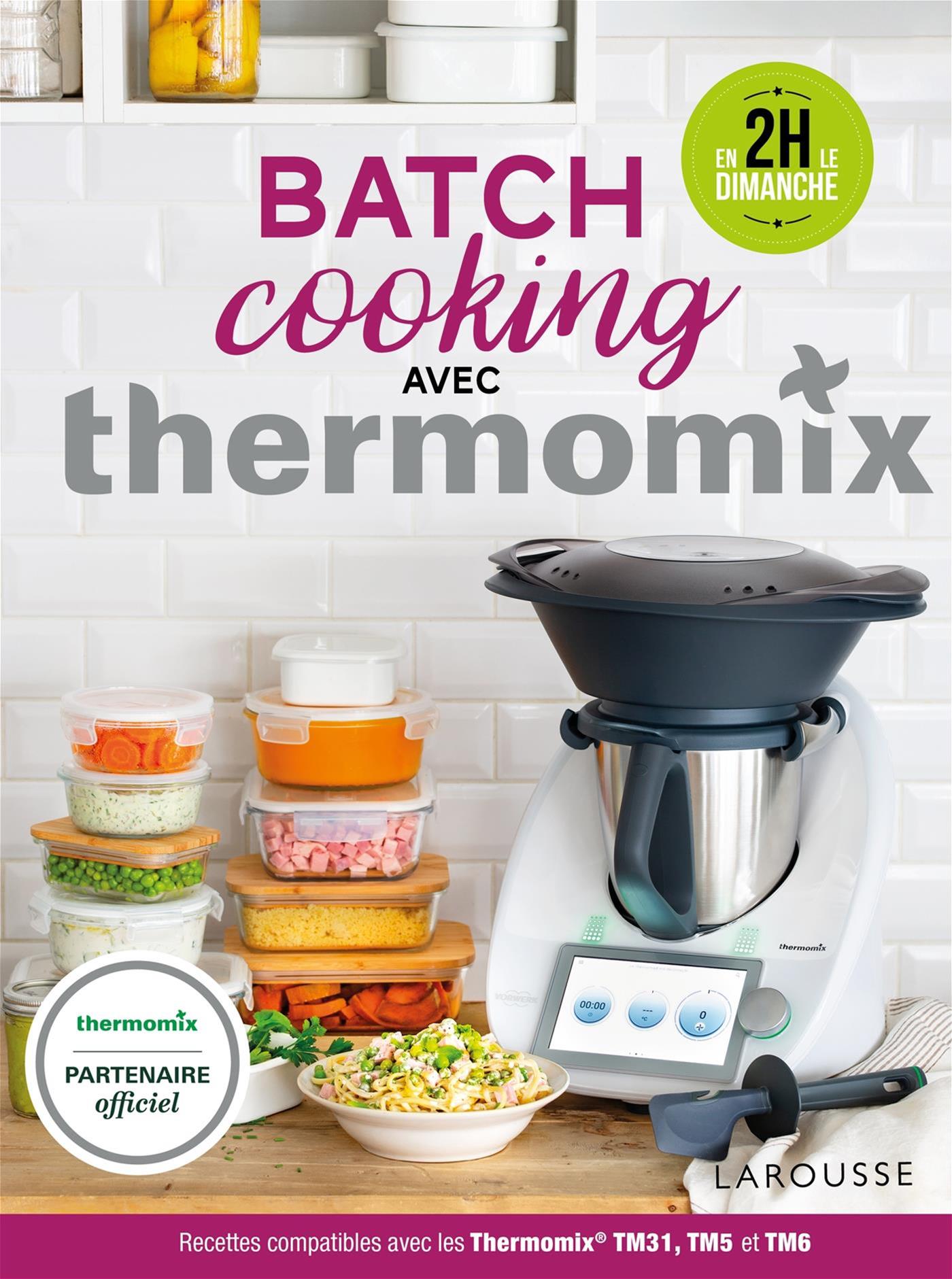 Batch Cooking Avec Thermomix    - Larousse Ed. - Livre de cuisine - 
