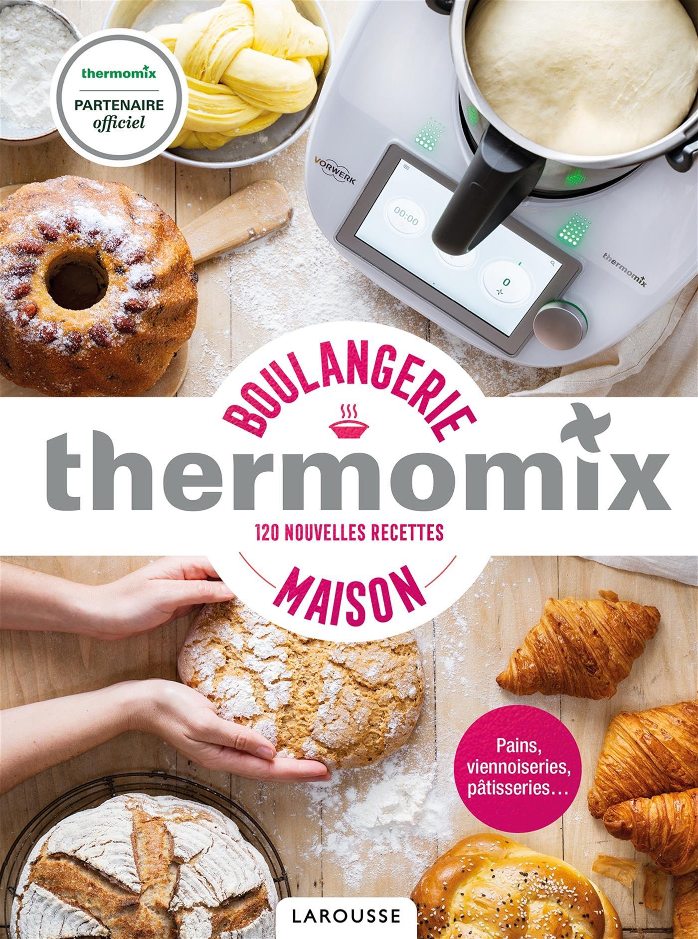 Thermomix Boulangerie Maison    - Larousse Ed. - Livre de cuisine - 