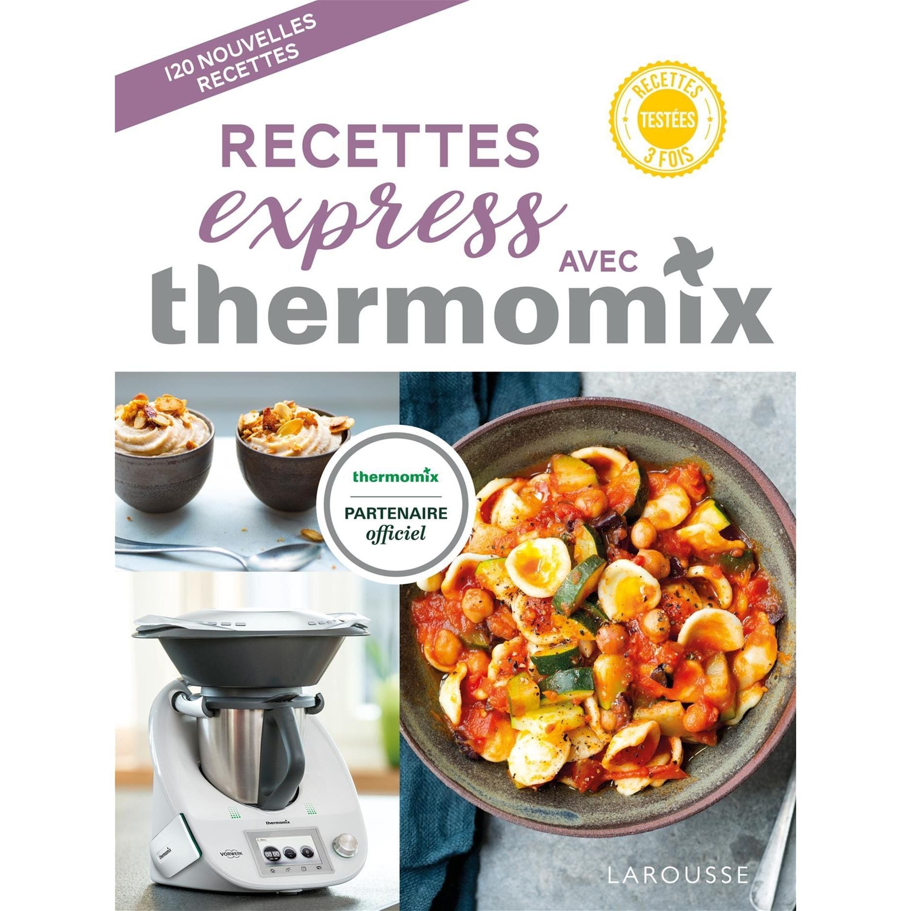 Recettes express avec Thermomix ! - Larousse Ed. - Livre de cuisine - - La Guilde Culinaire