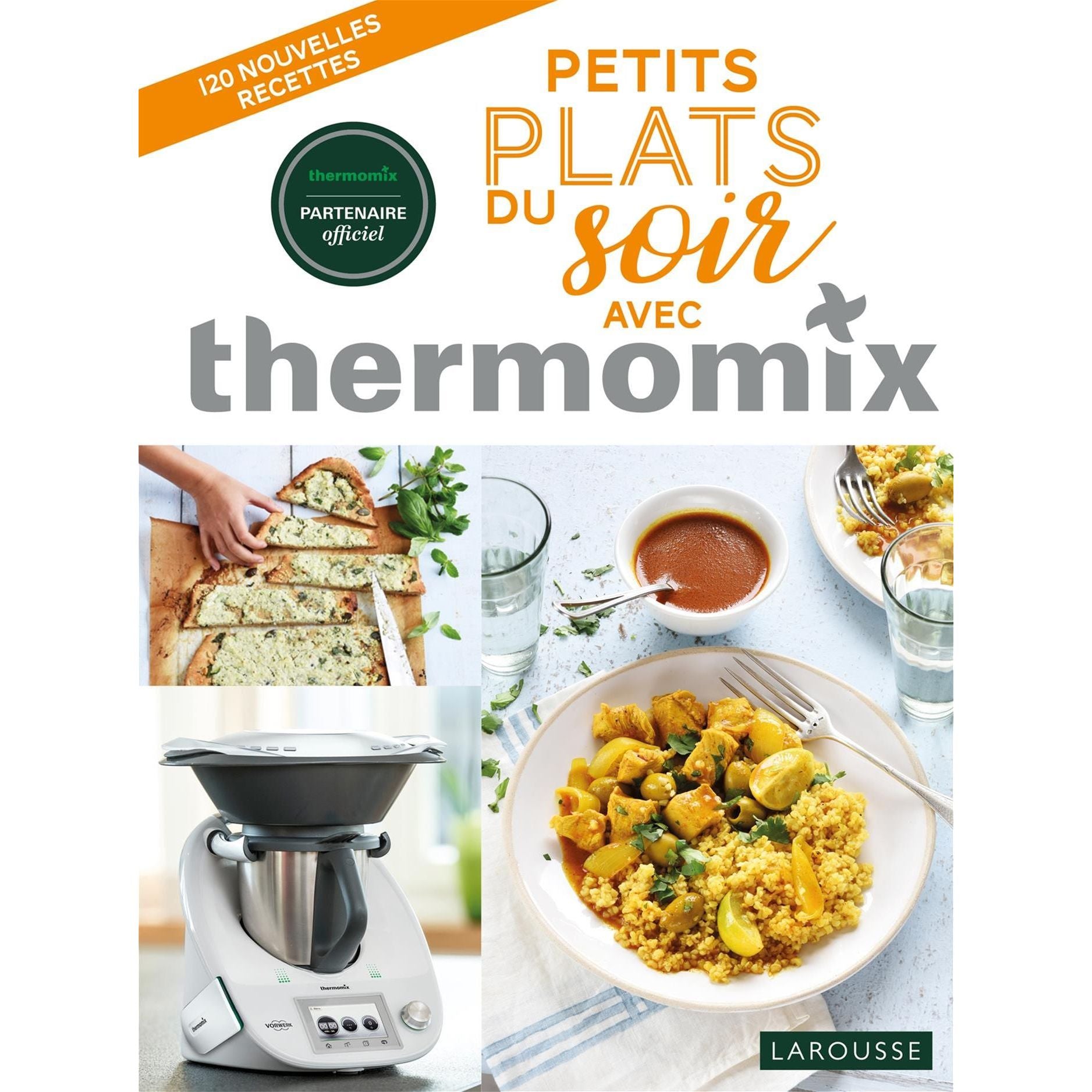 Thermomix Petits Plats Du Soir - Larousse Ed. - Livre de cuisine - - La Guilde Culinaire