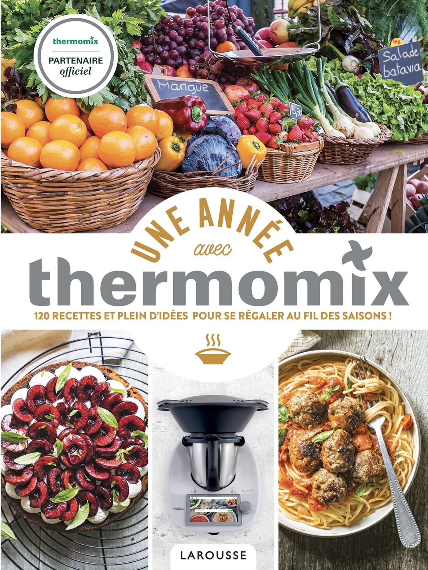 Une Année Avec Thermomix    - Larousse Ed. - Livre de cuisine - 