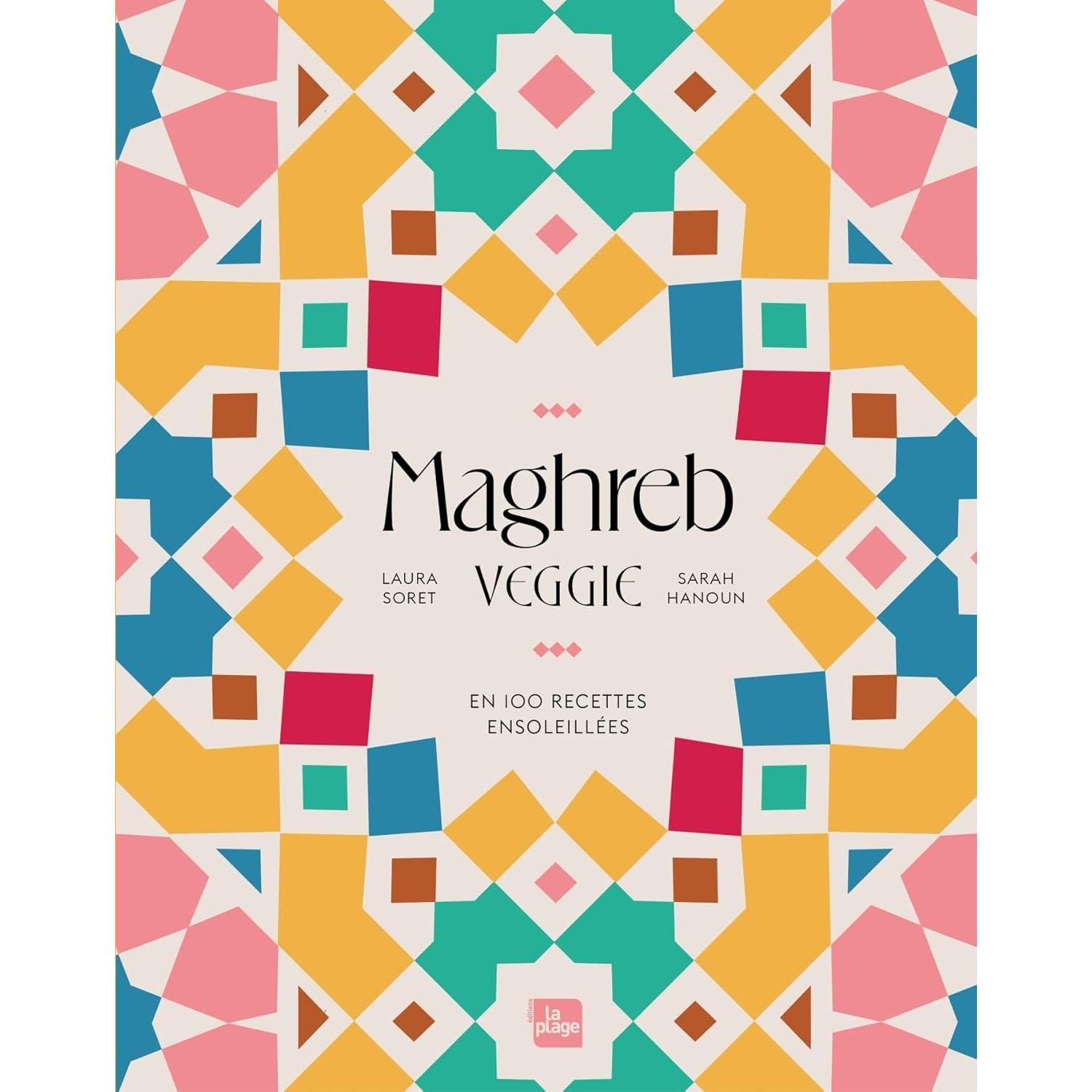 Maghreb Veggie - La Plage Ed. - Livre de cuisine - - La Guilde Culinaire