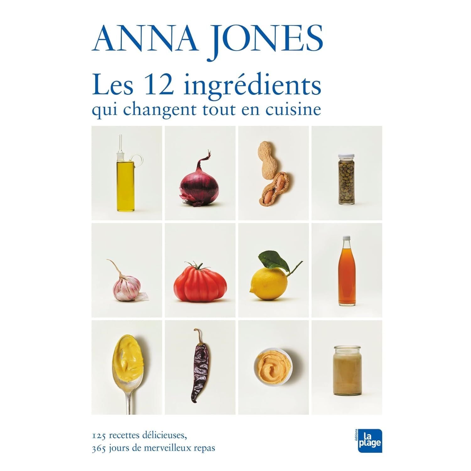 Les 12 ingrédients qui changent tout en cuisine ! - La Plage Ed. - Livre de cuisine - - La Guilde Culinaire