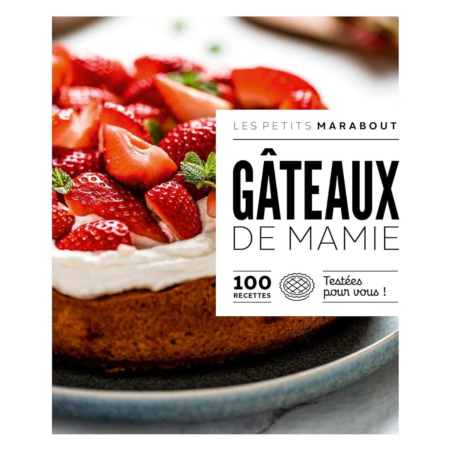Gâteaux de mamie : 100 recettes testées pour vous [NE] - Marabout - Livre de pâtisserie - - La Guilde Culinaire