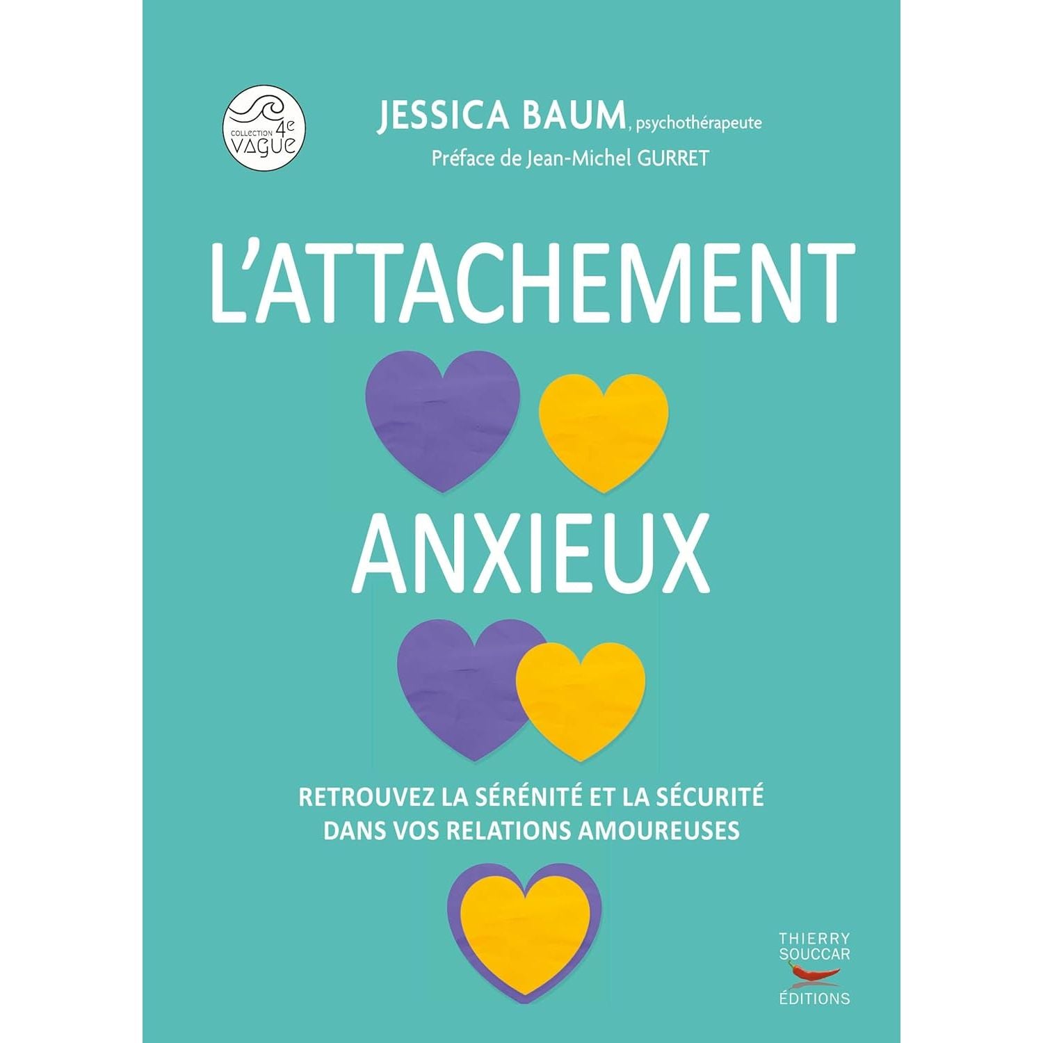 L'attachement anxieux ! - Thierry Souccar Ed. - Livre de psychologie - - La Guilde Culinaire