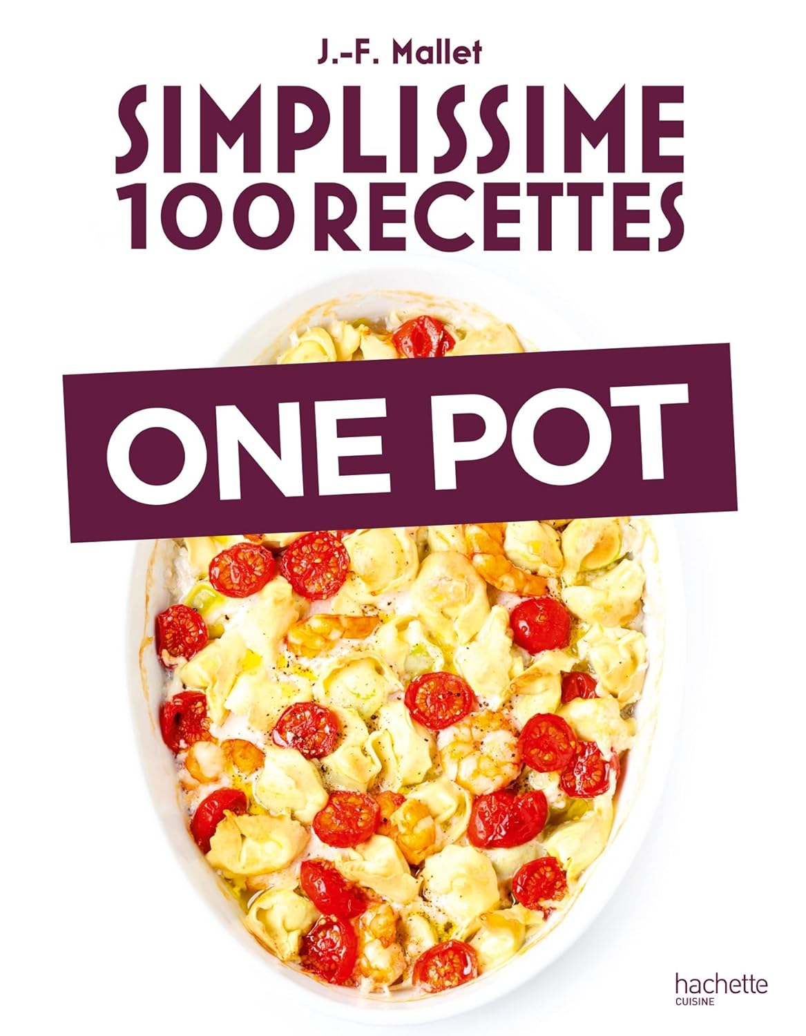 Simplissime : One Pot - Hachette Ed. - Livre de cuisine - - La Guilde Culinaire
