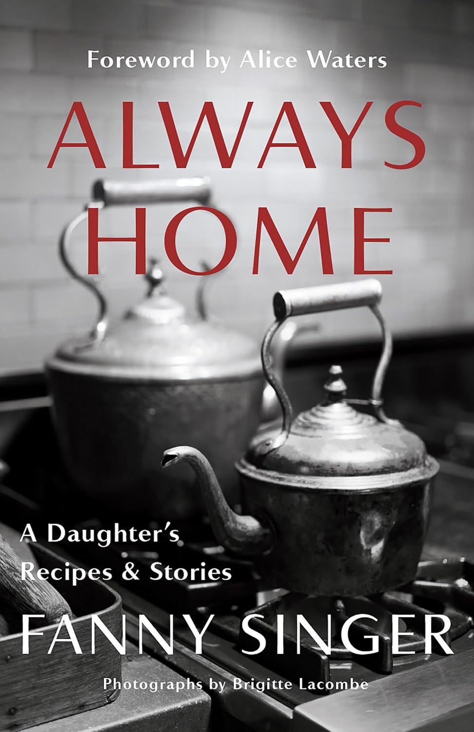 Always Home: A Daughter's Recipes & Stories - Appetite by Random House Ed. - Livre de cuisine - - La Guilde Culinaire