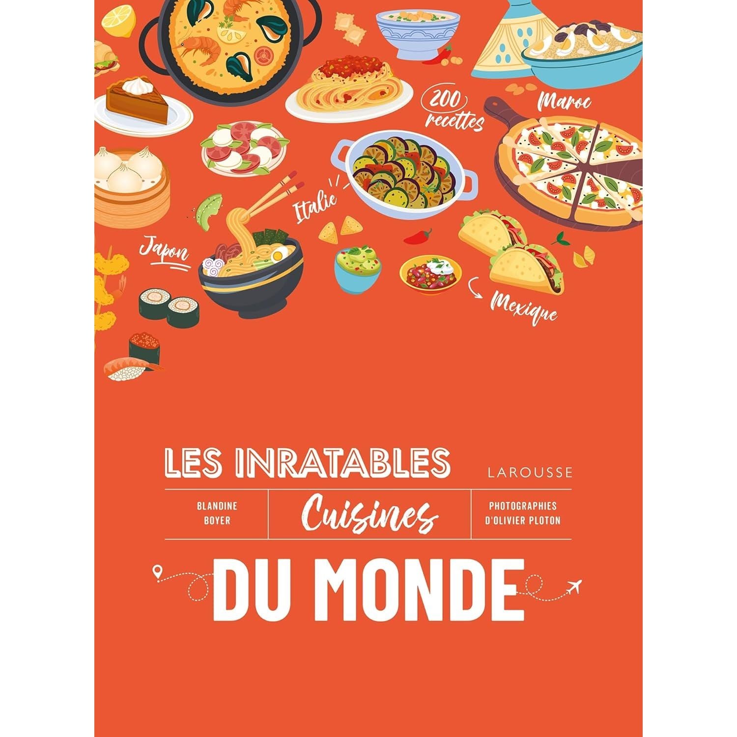 Les inratables : cuisines du monde - Larousse Ed. - Livre de cuisine - - La Guilde Culinaire