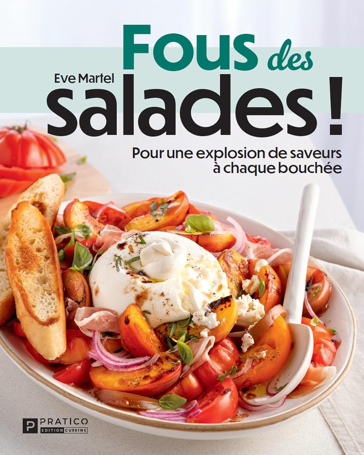 Fous des salades - Pratico Ed. - Livre de cuisine - - La Guilde Culinaire