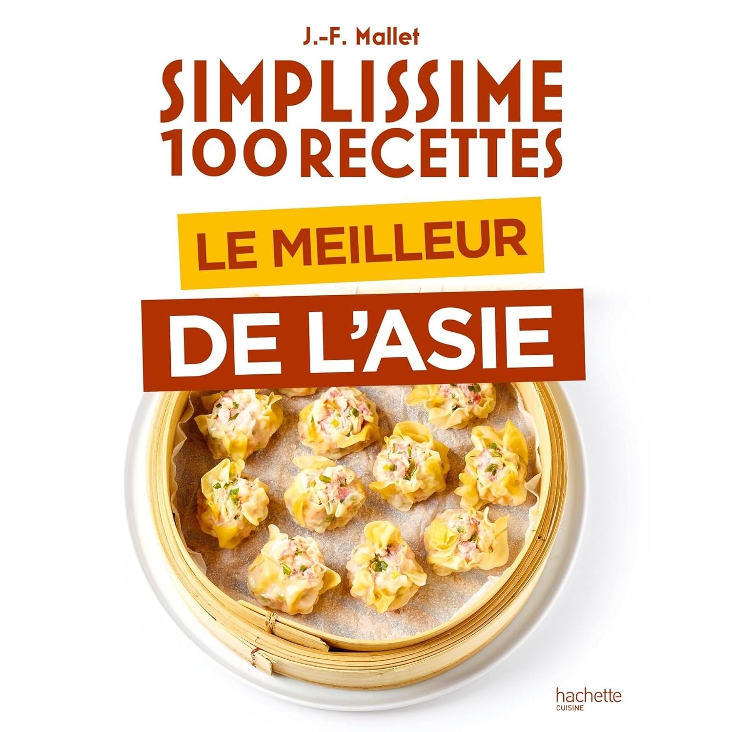 Simplissime : Le meilleur de l'Asie - Hachette Ed. - Livre de cuisine - - La Guilde Culinaire