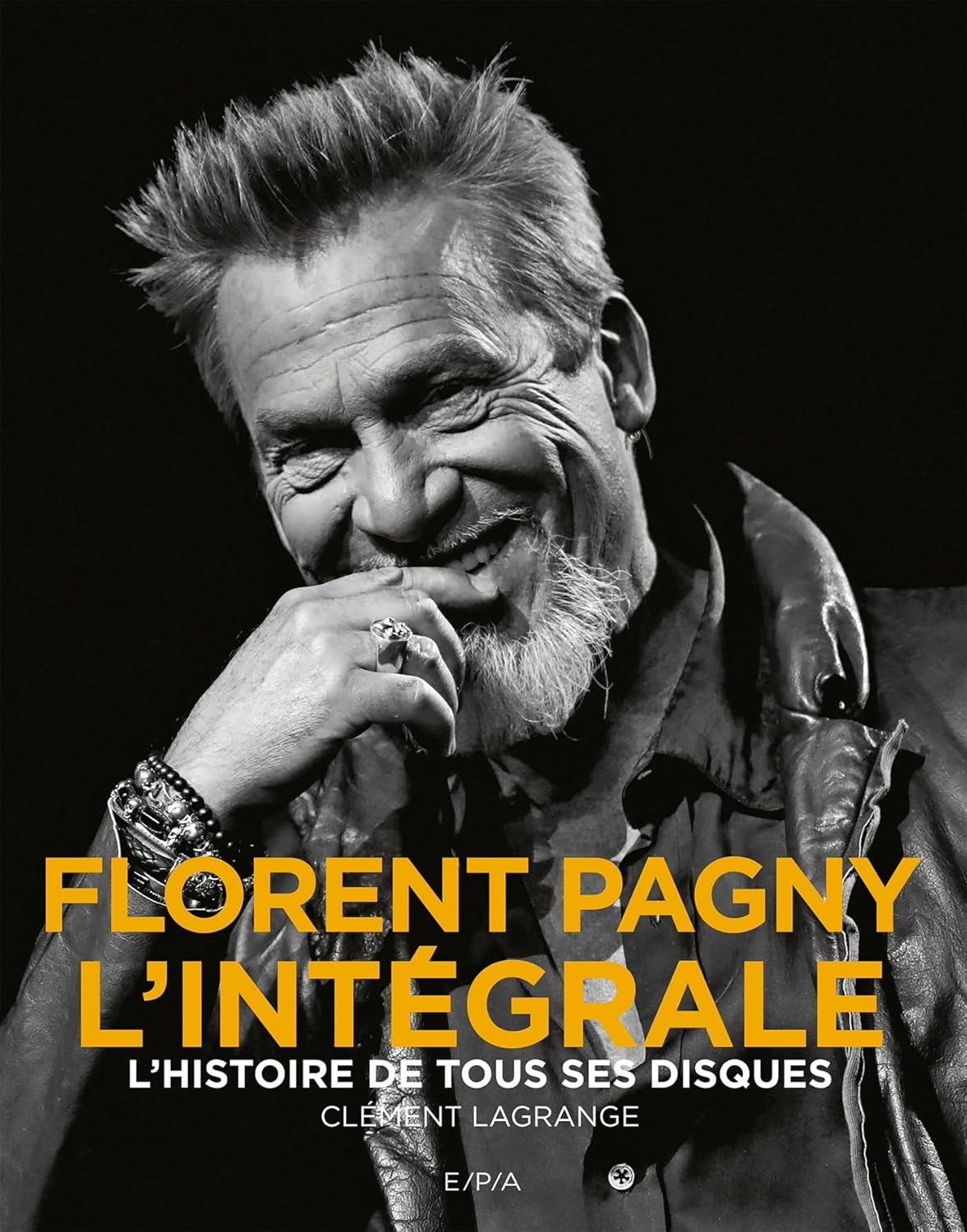 Florent Pagny - L'intégrale - EPA Ed. - Livre - - La Guilde Culinaire