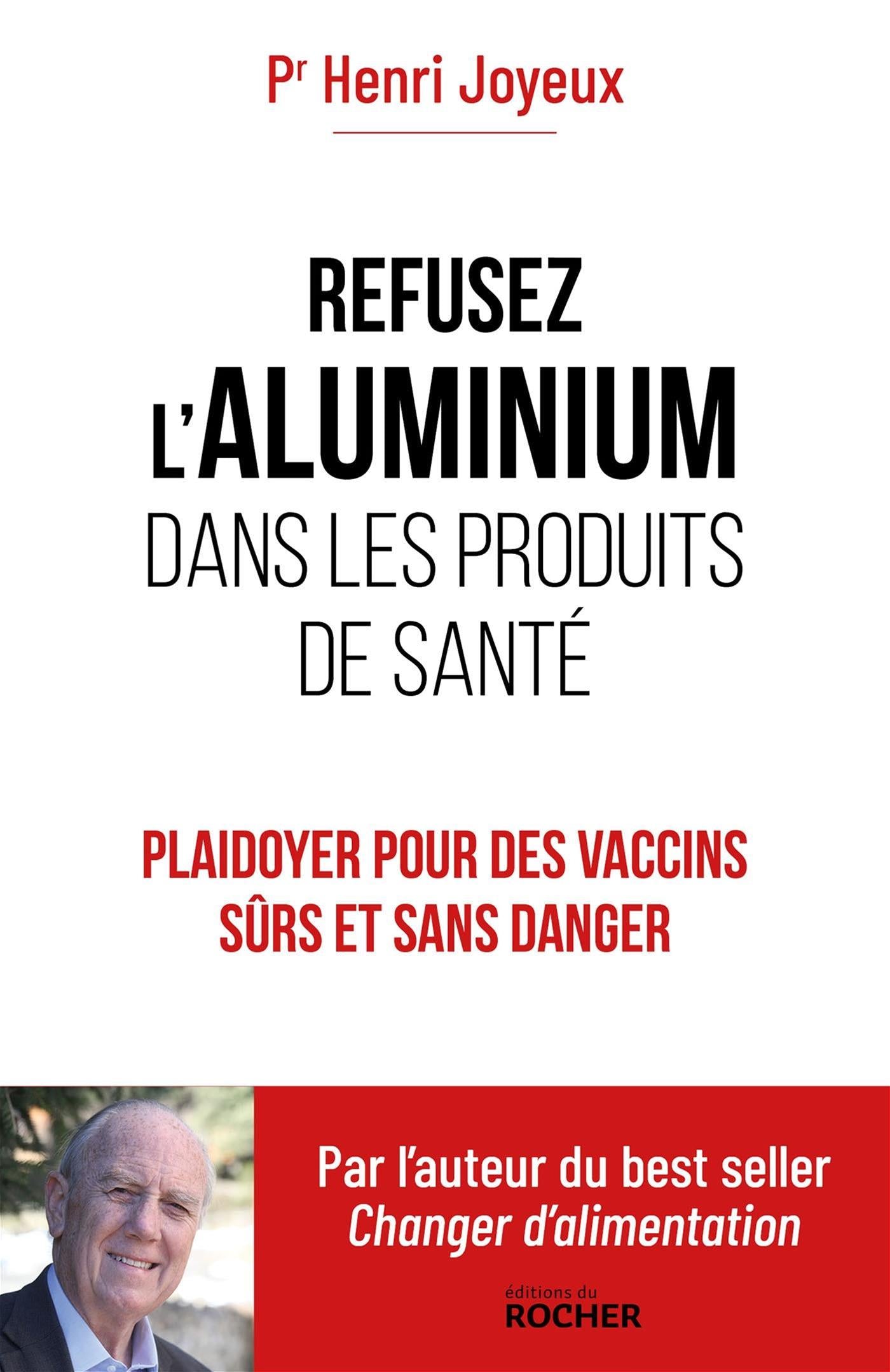 Refusez l'aluminium dans les produits de santé    - Du Rocher Ed. - Livre santé - 
