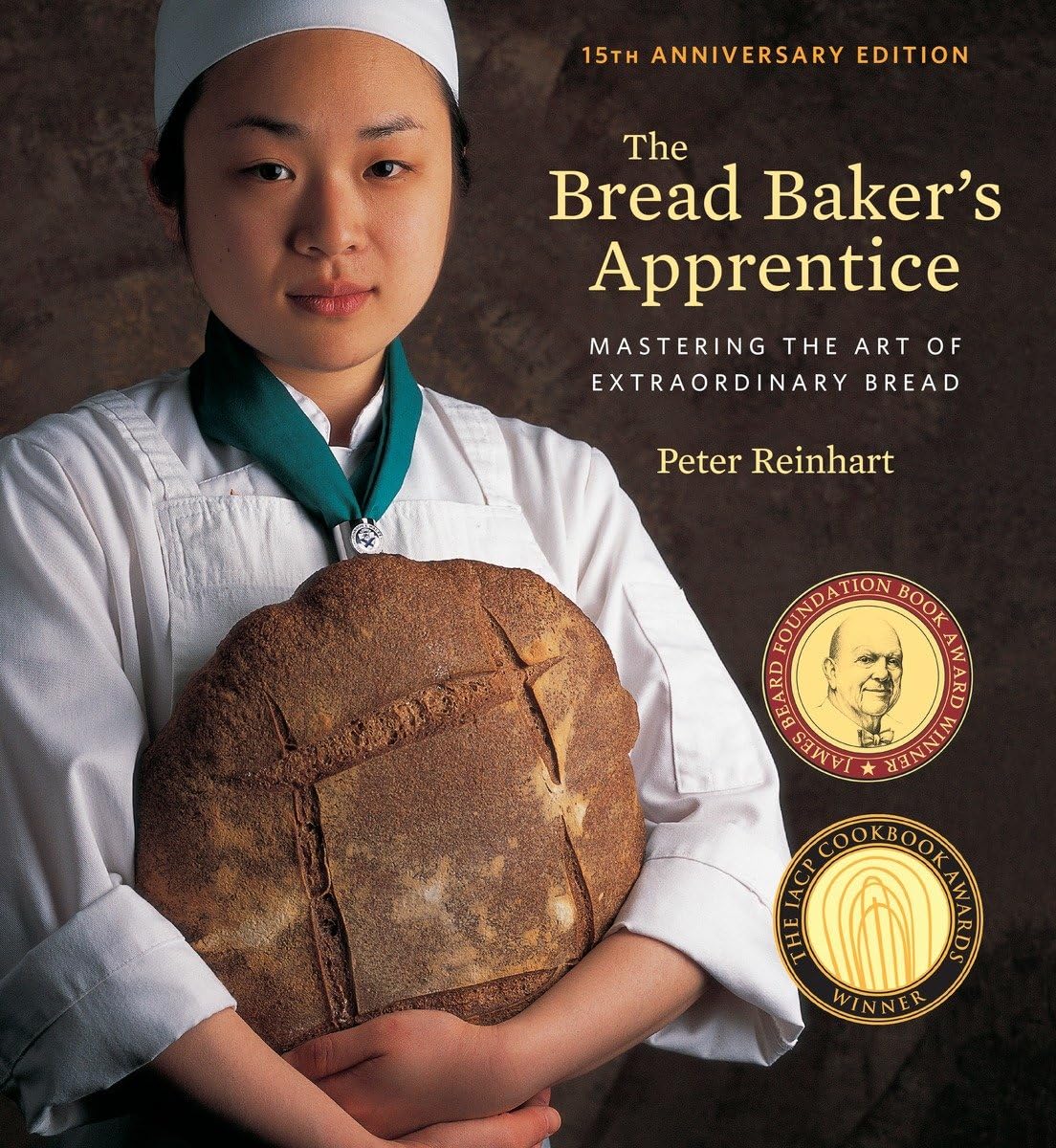 The Bread Baker's Apprentice, 15th Anniversary Edition - Ten Speed Press Ed. - Livre de boulangerie - - La Guilde Culinaire