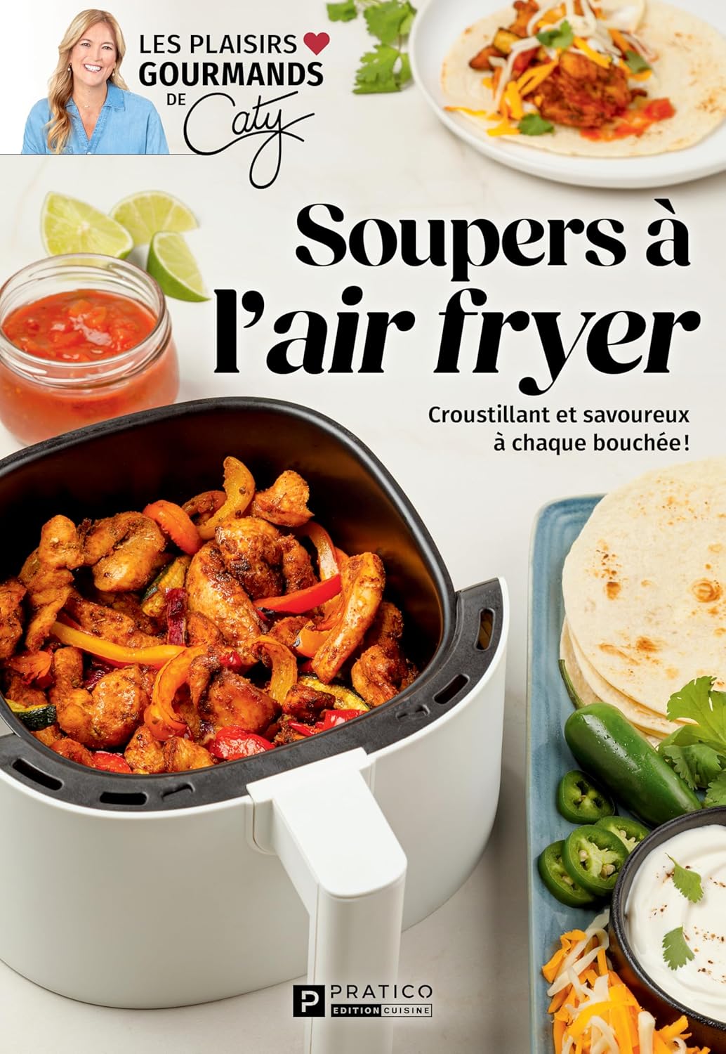 Soupers à l'air fryer - Pratico Ed. - Livre de cuisine - - La Guilde Culinaire