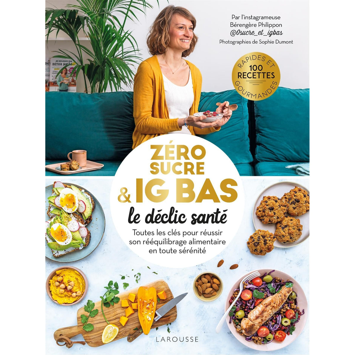 Le déclic zéro sucre et IG bas – Larousse Ed. – La Guilde Culinaire