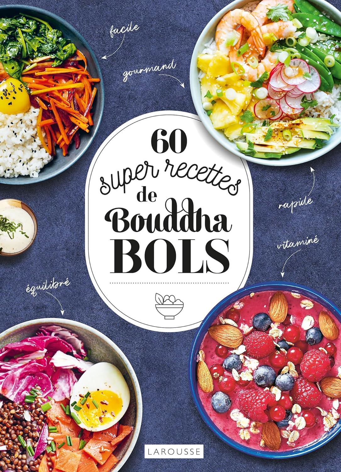 60 super recettes de bouddha bols    - Larousse Ed. - Livre de cuisine - 