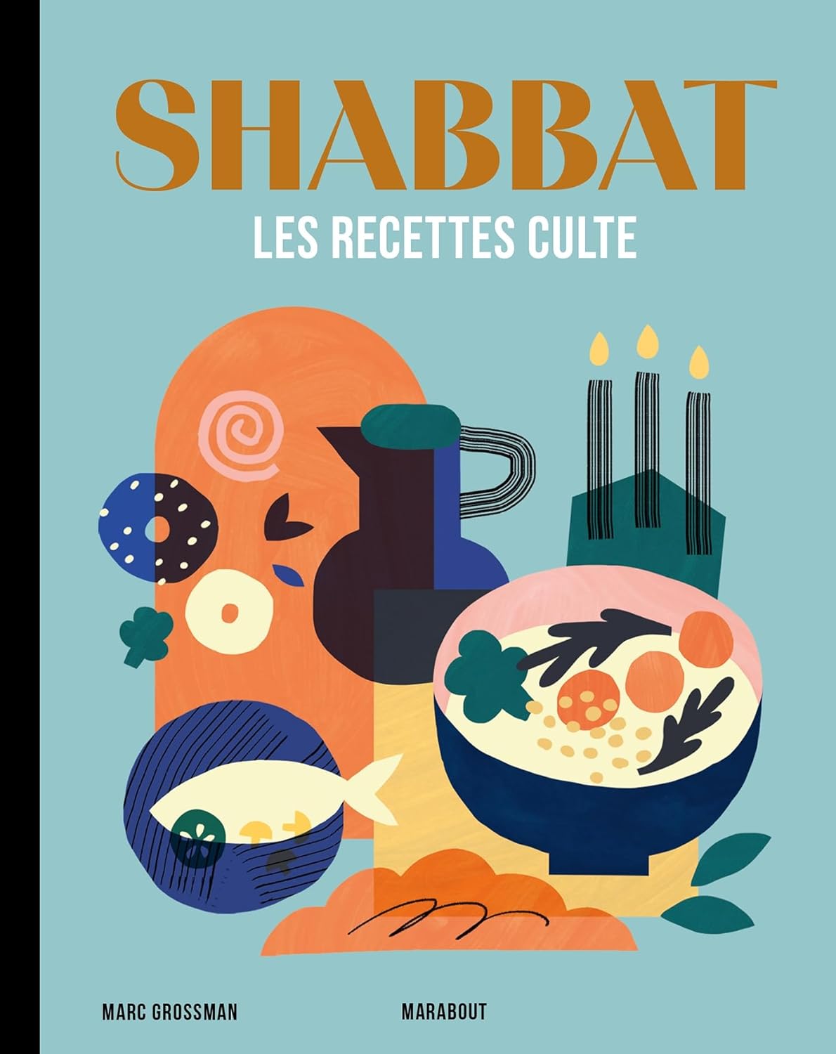 Les recettes culte - Shabbat    - Marabout - Livre de cuisine - 