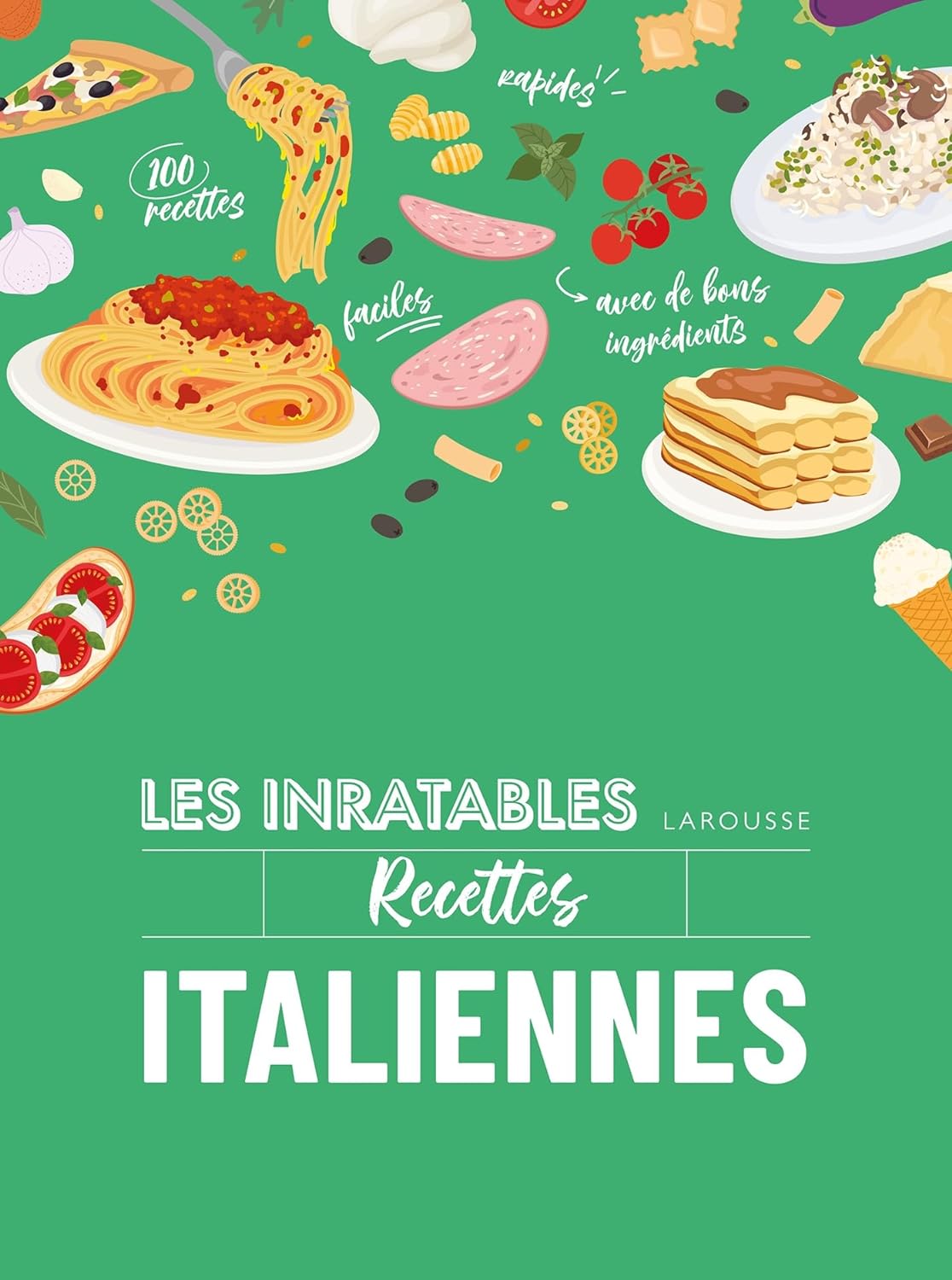 Les inratables : recettes italiennes    - Larousse Ed. - Livre de cuisine - 