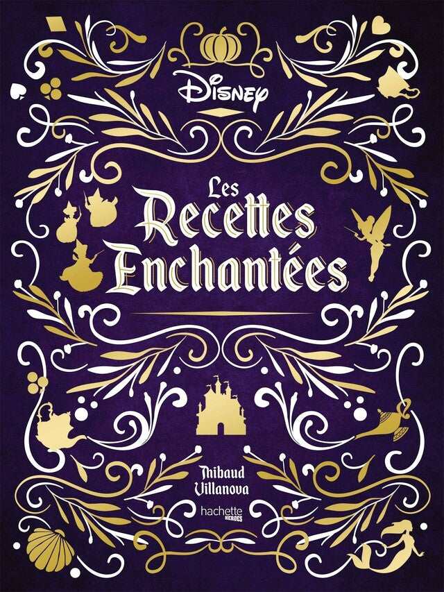 Les recettes enchantées Disney    - Hachette Ed. - Livre de cuisine - 