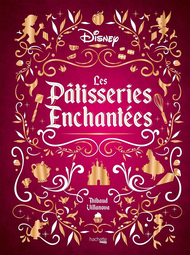 Pâtisseries enchantées    - Hachette Ed. - Livre de cuisine - 