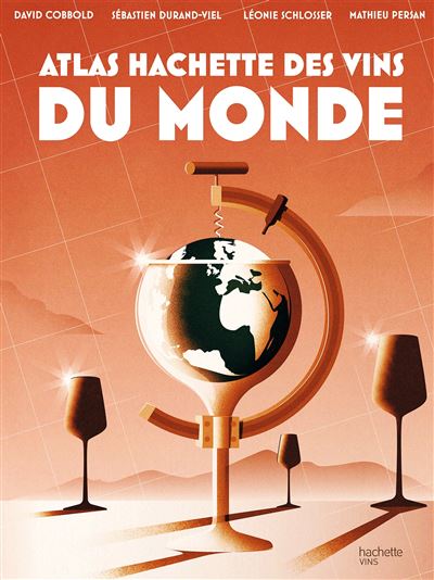 Atlas Hachette des vins du monde    - Hachette Ed. - Livre d'alcool et boisson - 