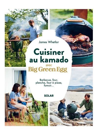 Cuisiner au kamado avec Big Green Egg    - Solar - Livre BBQ - 