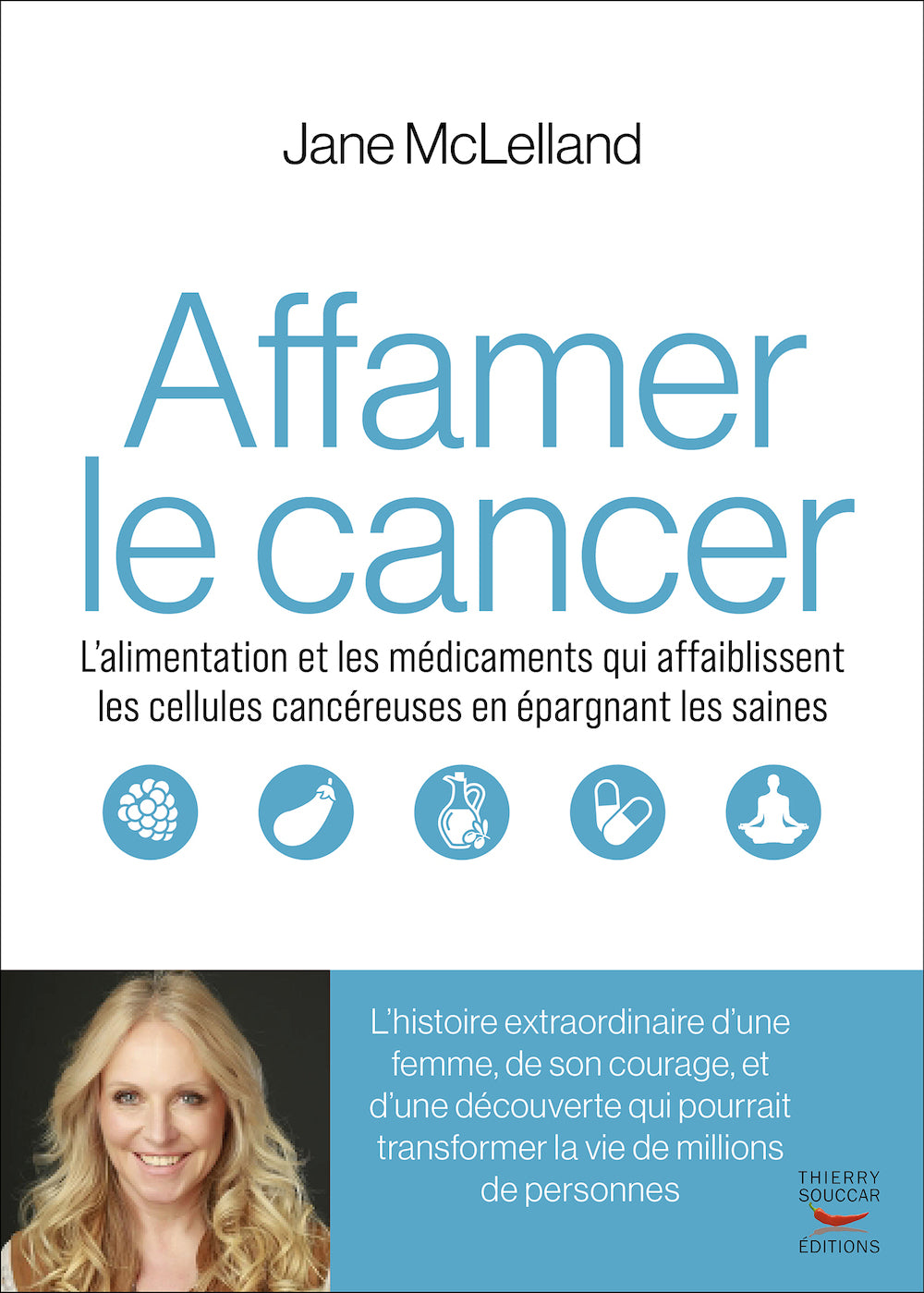 Affamer le cancer    - Thierry Souccar Ed. - Livre - 