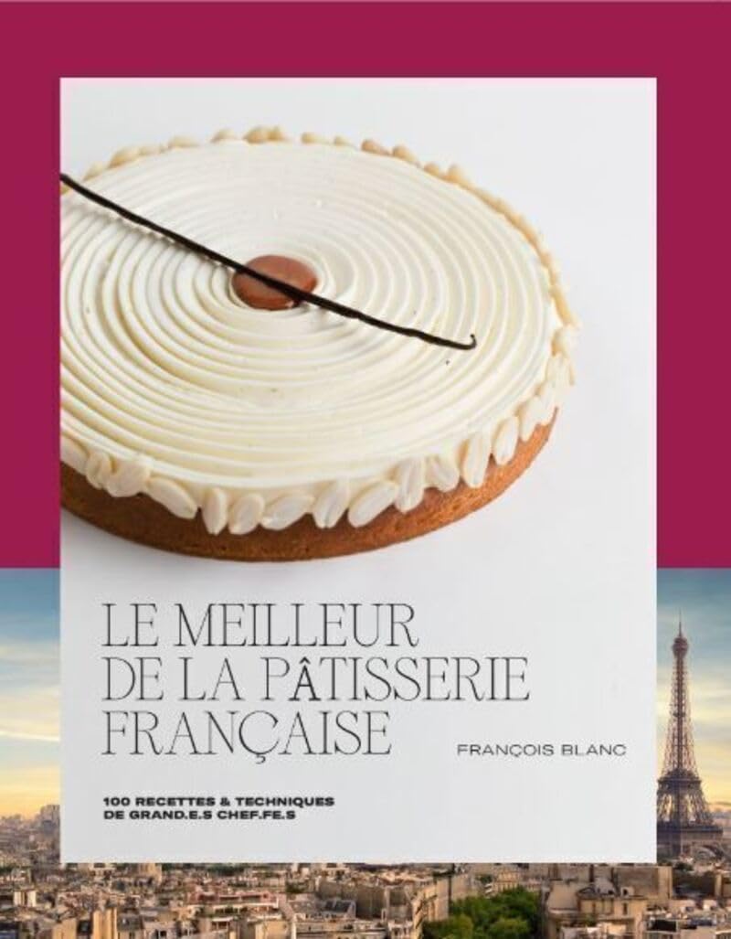Le meilleur de la pâtisserie française    - Ducasse Ed. - Livre de pâtisserie - 