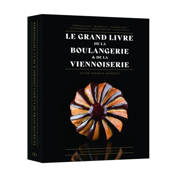 Le Grand Livre de la Boulangerie - Viennoiserie - L'intégrale en