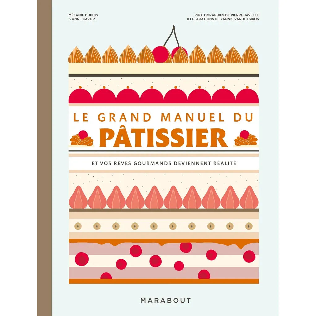 Le grand Manuel du Pâtissier [Nouvelle Édition] - Marabout - Livre de pâtisserie - - La Guilde Culinaire