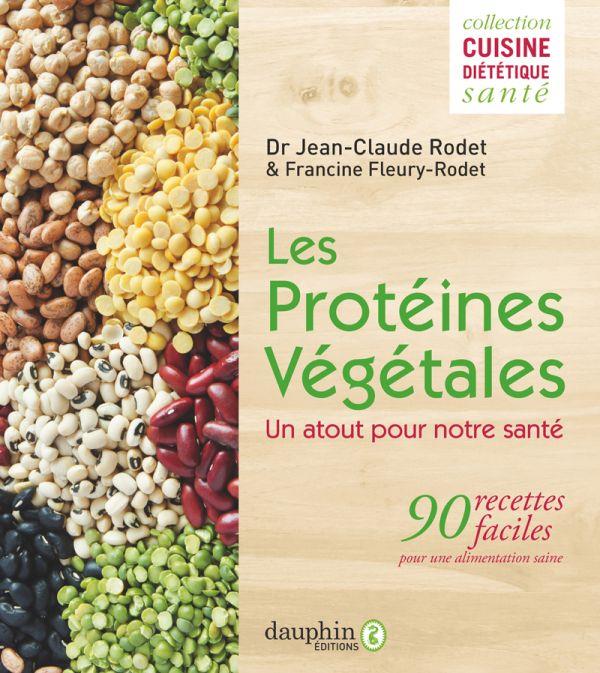 Les protéines végétales : Un atout pour notre santé    - Dauphin - Livre de cuisine - 
