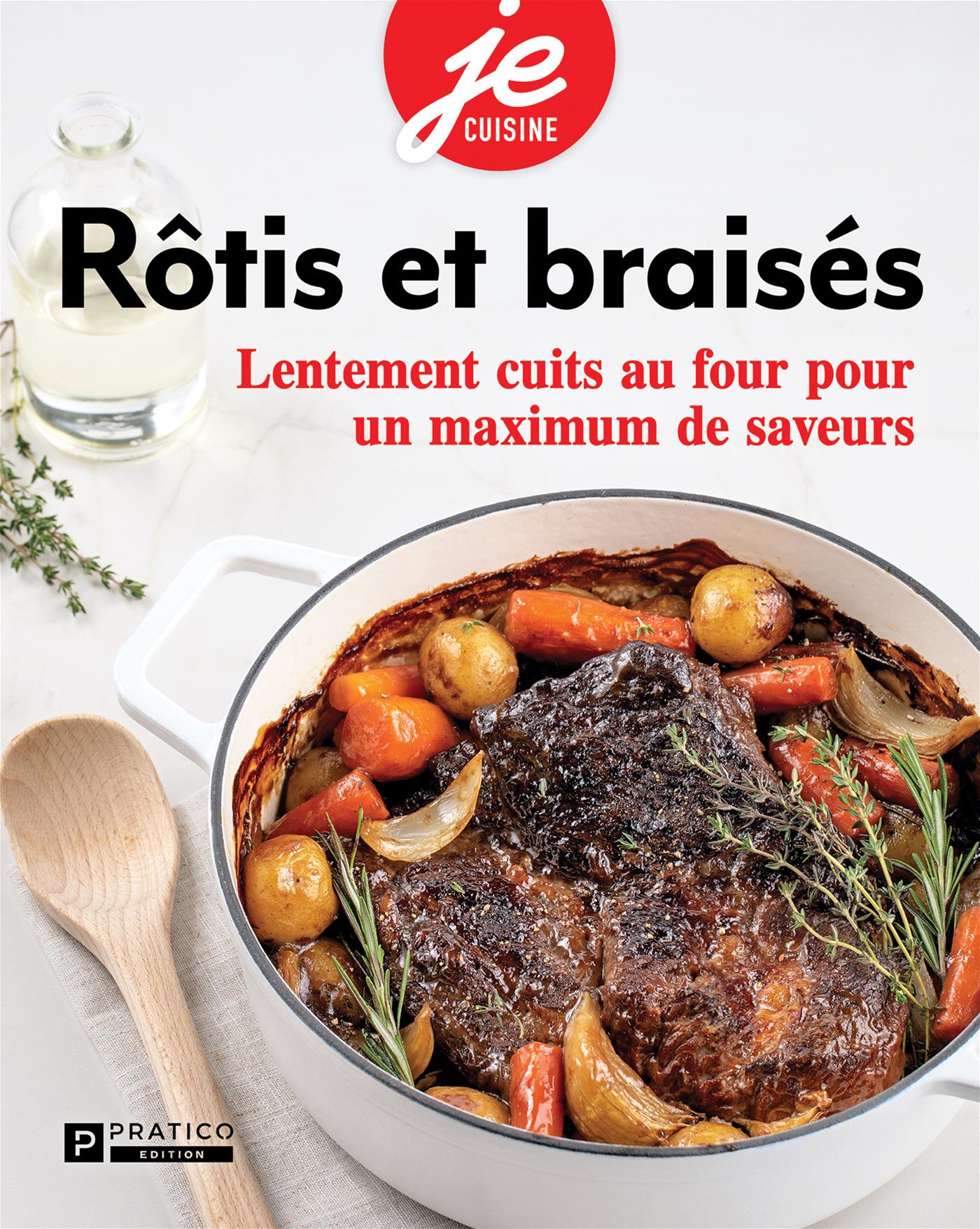 Rôtis et braisés : lentement cuits au four pour un maximum de saveurs    - Pratico Ed. - Livre de cuisine - 