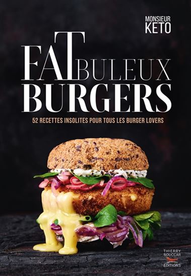 FaTbuleux burgers    - Thierry Souccar Ed. - Livre de cuisine - 