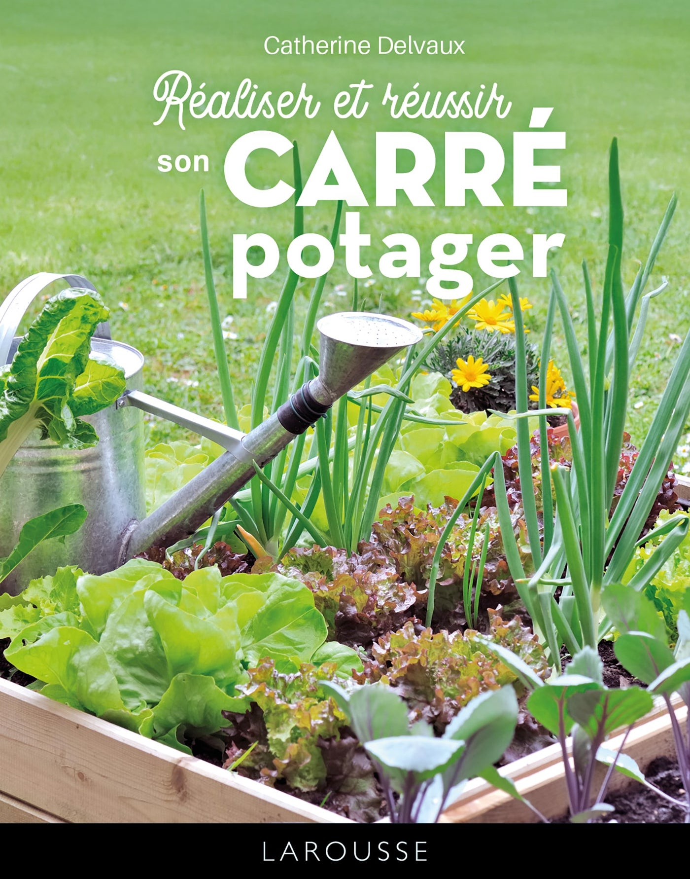 Réaliser et réussir son carré potager - Larousse Ed. - Livre jardinage - - La Guilde Culinaire