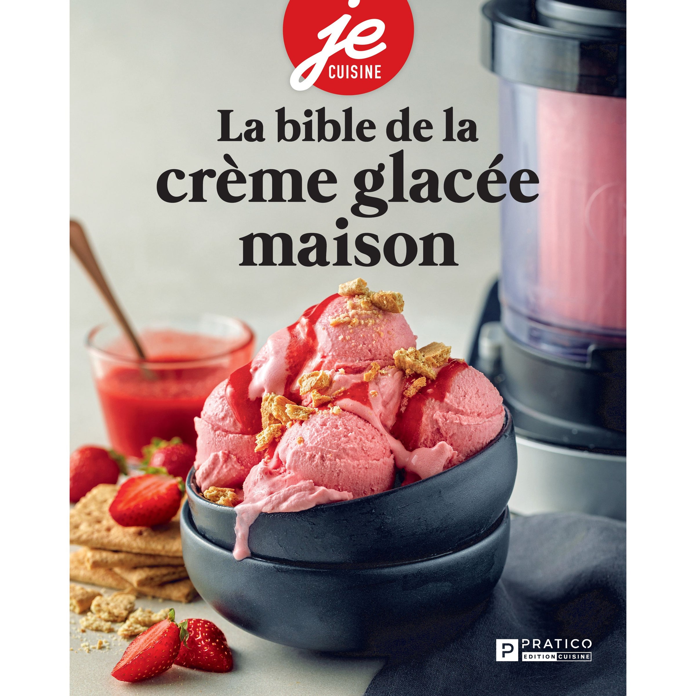 La bible de la crème glacée maison