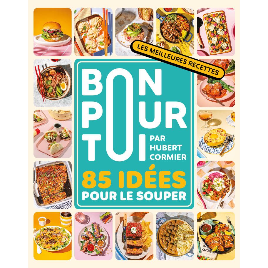 Bon pour toi : 85 idées pour le souper - Saint-Jean Ed. - Livre de cuisine - - La Guilde Culinaire