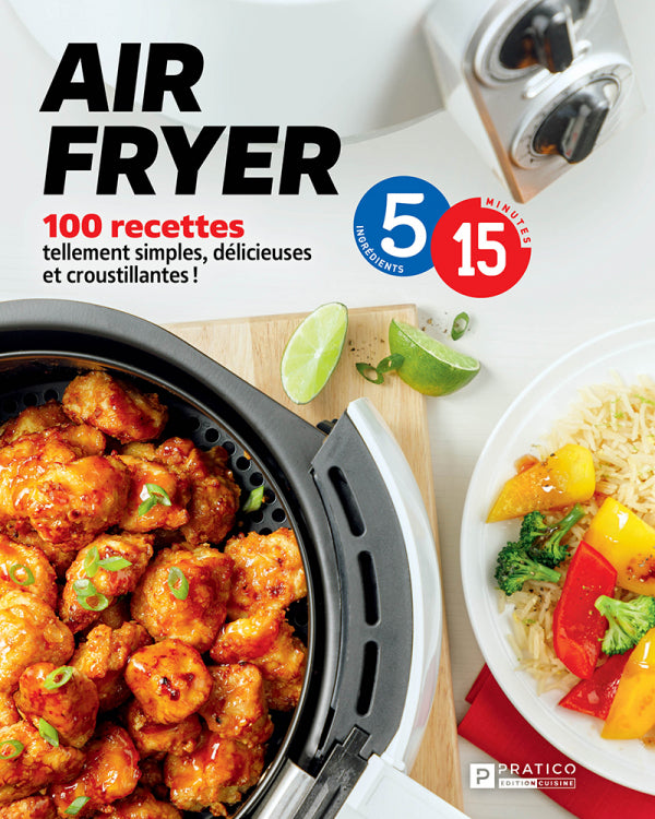 AIR FRYER 100 recettes en 5-15    - Pratico Ed. - Livre de cuisine - 