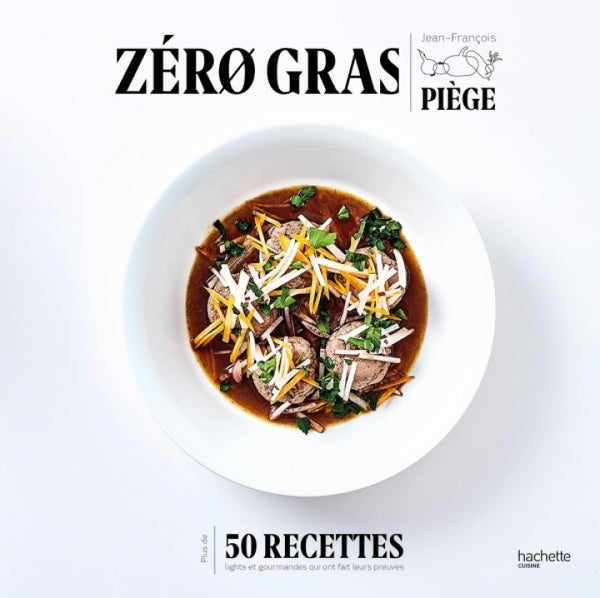 Zéro Gras    - Hachette Ed. - Livre de cuisine - 