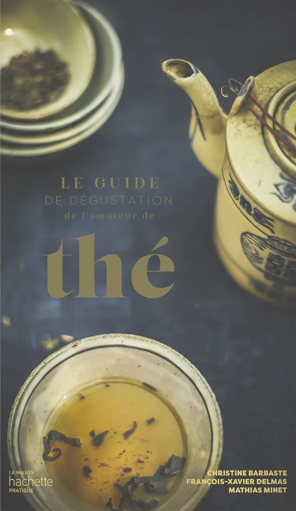 Le guide de dégustation de l'amateur de thé    - Hachette Ed. - Livre d'alcool et boisson - 