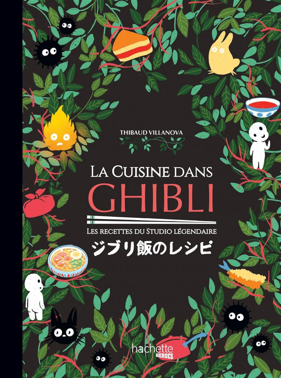 La cuisine dans Ghibli - Les recettes du studio légendaire    - Hachette Ed. - Livre de cuisine - 
