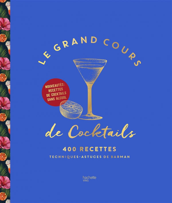 Le grand cour de Cocktails *    - Hachette Ed. - Livre d'alcool et boisson - 