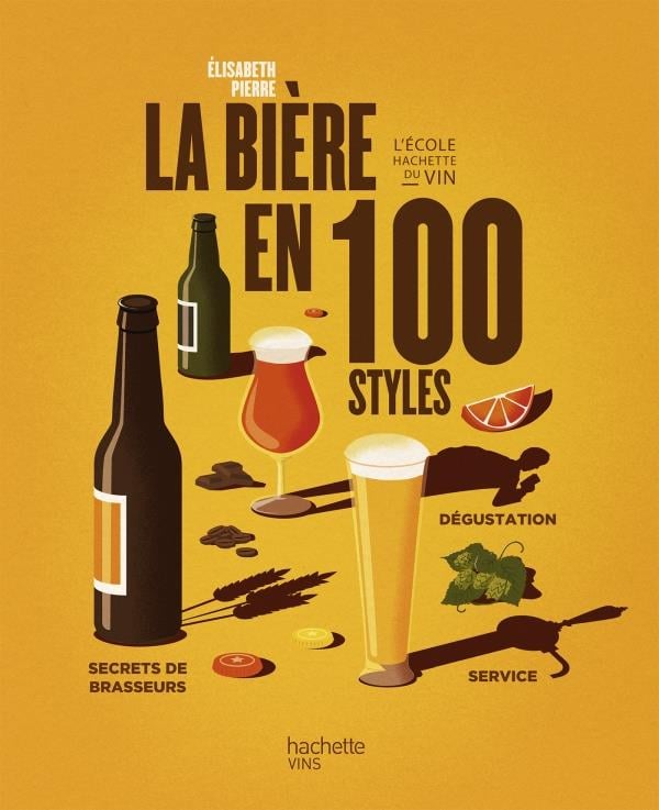 La bière en 100 styles    - Hachette Ed. - Livre d'alcool et boisson - 
