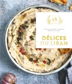 Les délices du Liban    - Hachette Ed. - Livre de cuisine - 