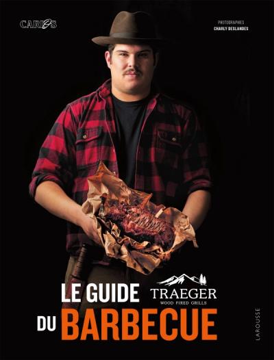 Le guide Traeger du barbecue    - Larousse Ed. - Livre de cuisine - 