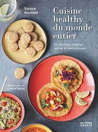 Cuisine healthy du monde entier    - Alternatives - Livre de cuisine - 