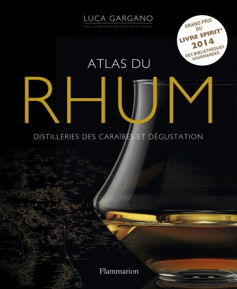 Atlas du rhum : Distilleries des Caraïbes et dégustation    - Flammarion Ed. - Livre d'alcool et boisson - 