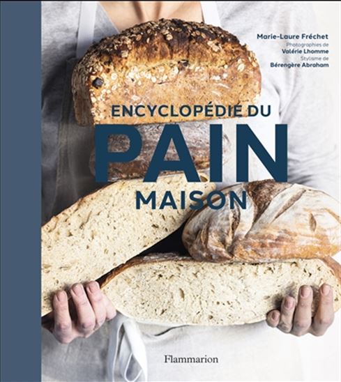 Encyclopédie du pain maison    - Flammarion Ed. - Livre de boulangerie - 