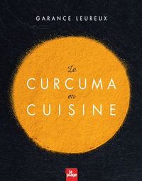 Le Curcuma en Cuisine    - La Plage Ed. - Livre de cuisine - 